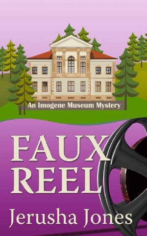 [Imogene Museum Mystery 05] • Faux Reel